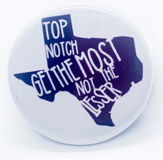 Top Notch Get the Most Not the Lesser